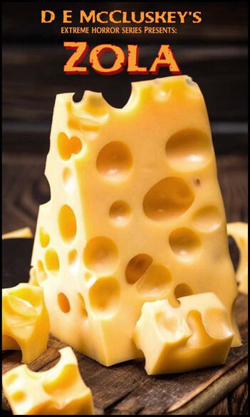 Zola - an extreme horror splatterpunk novella with cheese