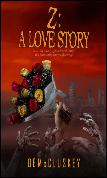 Z: A Love Story - a zombie love story comedy